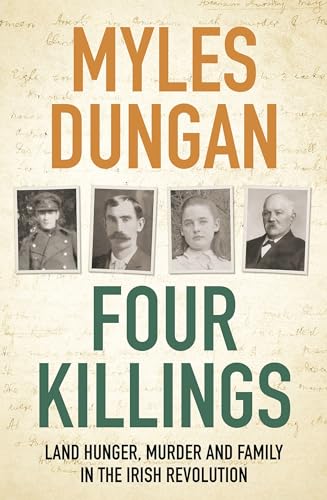 Myles Dungan - Four Killings : Land Hunger, Murder and A Family in the image 1
