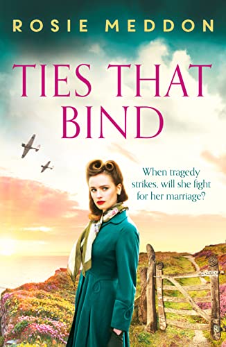 Rosie Meddon - Ties That Bind : A compelling and heartbreaking WWII hi image 1