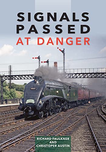 Chris Austin - Signals Passed at Danger : Railway Power and Politics i image 1