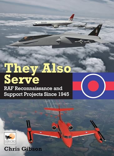 Chris Gibson - y Also Serve : RAF Reconnaissance and Support Projects image 1