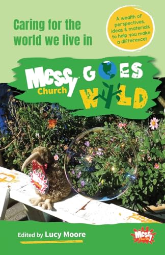 Messy Church Goes Wild : Caring for the world we live in - Paperback image 1