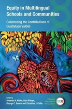 Equity in Multilingual Schools and Communities : Celebrating the Contr image 1