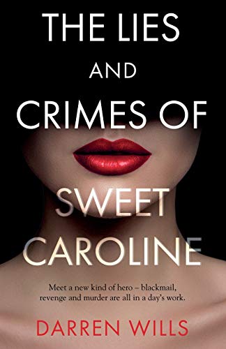 Darren Wills - Lies and Crimes of Sweet Caroline - Paperback image 1
