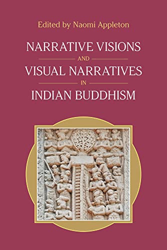 Narrative Visions and Visual Narratives in Indian Buddhism - Paperback image 1