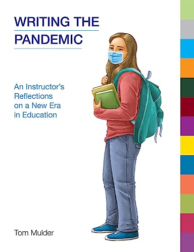 Tom Mulder - Writing the Pandemic : An Instructor's Reflections on image 1