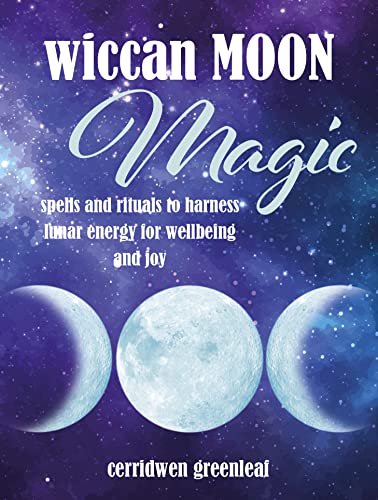 Cerridwen Greenleaf - Wiccan Moon Magic : Spells and Rituals to Harnes image 1