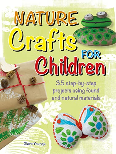 Clare Youngs - Nature Crafts for Children : 35 Step-by-Step Projects U image 1
