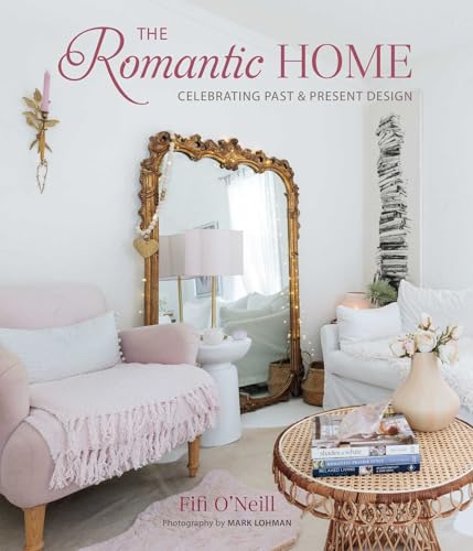 Fifi O'Neill - Romantic Home : Celebrating Past and Present Design image 1