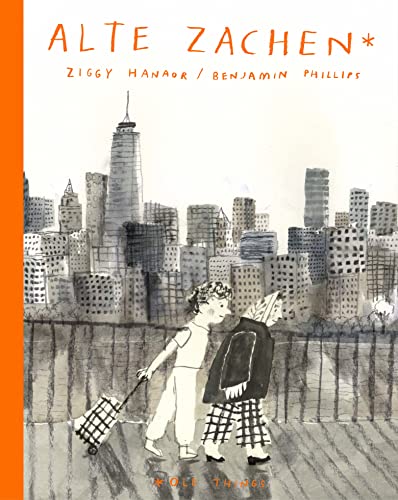 Ziggy Hanaor - Alte Zachen: Old Things - Hardback image 1