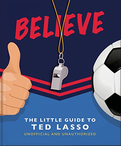 Orange Hippo! - Believe - The Little Guide to Ted Lasso - Hardback image 1
