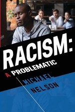 Michael Nelson - Racism: A Problematic - Paperback image 1