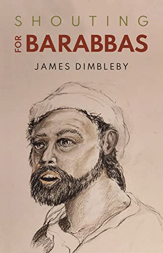 James Dimbleby - Shouting for Barabbas - Paperback image 1