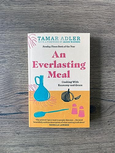 Tamar Adler - An Everlasting Meal : Cooking with Economy and Grace - P image 2