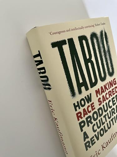 Eric Kaufmann - Taboo : How Making Race Sacred Produced a Cultural Rev image 3