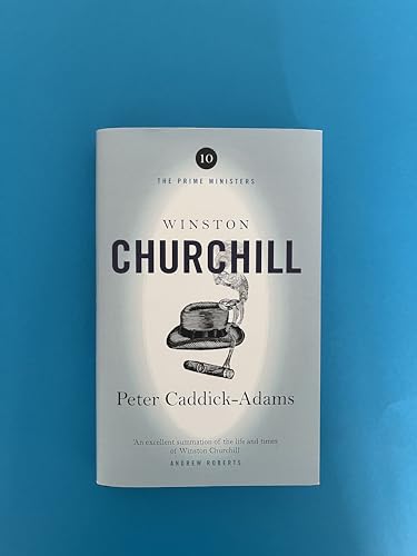 Peter Caddick-Adams - Winston Churchill : The Prime Ministers Series - image 2