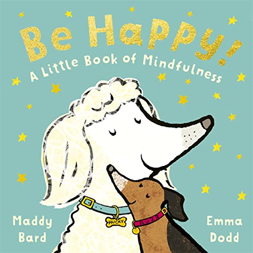 Madeline Bard - Be Happy! : A Little Book of Mindfulness - Hardback image 1