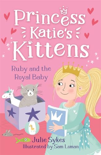 Julie Sykes - Ruby and the Royal Baby (Princess Katie's Kittens 5) image 1