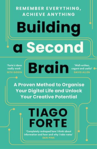 Tiago Forte - Building a Second Brain : A Proven Method to Organise Yo image 1