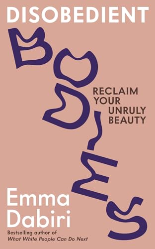 Emma Dabiri - Disobedient Bodies : Reclaim Your Unruly Beauty - Paperb image 1