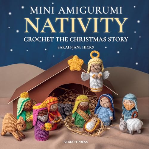 Sarah-Jane Hicks - Mini Amigurumi Nativity : Crochet the Christmas Sto image 1