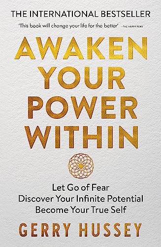 Gerry Hussey - Awaken Your Power Within : Let Go of Fear. Discover You image 1