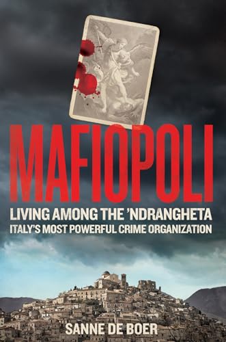 Sanne de Boer - Mafiopoli : Living Among the ’Ndrangheta – Italy&# image 1