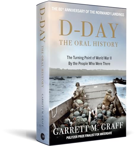 Garrett M. Graff - D-DAY The Oral History : The Turning Point of WWII image 2
