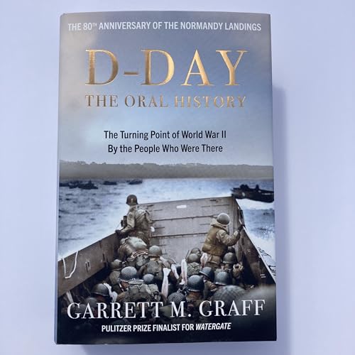 Garrett M. Graff - D-DAY The Oral History : The Turning Point of WWII image 4