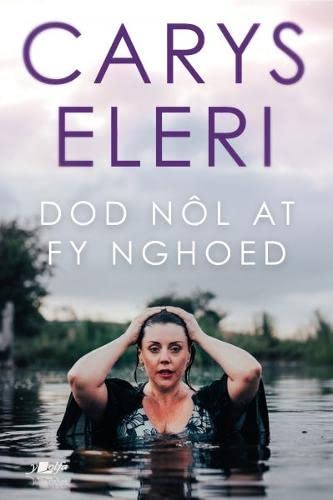 Carys Eleri - Dod Nol at fy Nghoed - Paperback image 1
