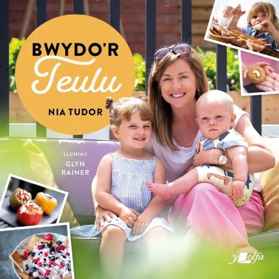 Nia Tudor - Bwydo'r Teulu - Ryseitiau Iachus a Blasus i'r Teul image 1