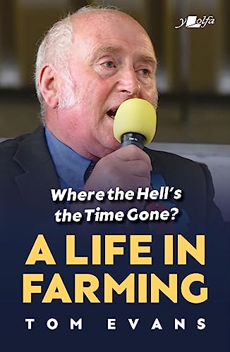 Tom Evans - Where the Hell's the Time Gone? : A Life in Farming - image 1