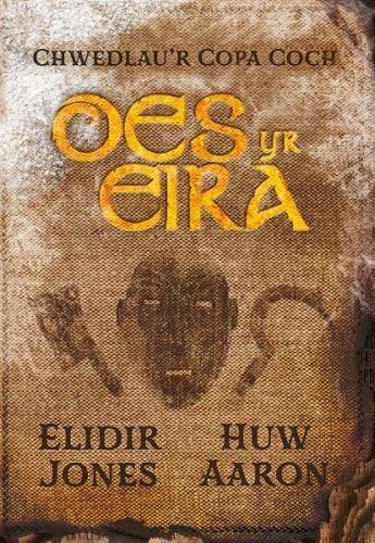 Elidir Jones - Chwedlau'r Copa Coch: Oes yr Eira - Paperback image 1