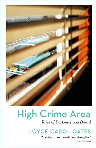 Joyce Carol Oates - High Crime Area : Tales of Darkness and Dread - Pa image 1