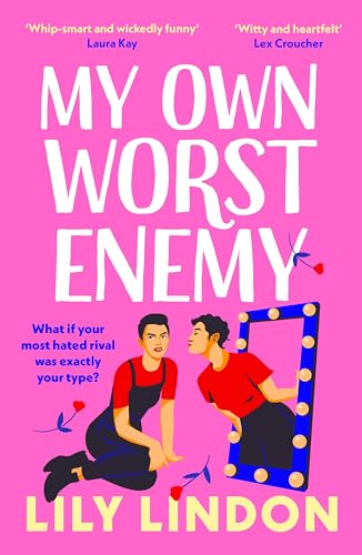 Lily Lindon - My Own Worst Enemy : The hot enemies-to-lovers romcom yo image 1