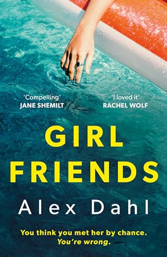Alex Dahl - Girl Friends : The holiday of your dreams becomes a nightm image 1