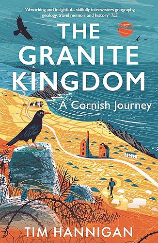 Tim Hannigan - Granite Kingdom : A Cornish Journey - Paperback image 1