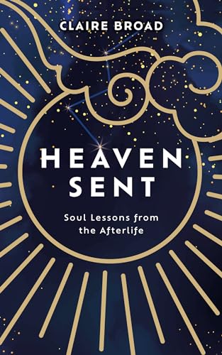Claire Broad - Heaven Sent : Soul Lessons from the Afterlife - Paperba image 1
