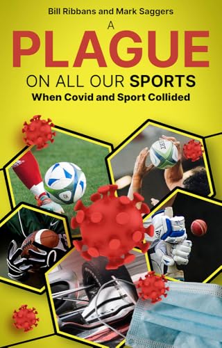 Mark Saggers - A Plague on All Our Sports : When Covid and Sport Colli image 1