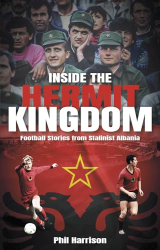 Phil Harrison - Inside the Hermit Kingdom : Football Stories from Stal image 1