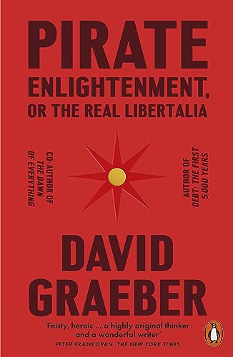 David Graeber - Pirate Enlightenment, or the Real Libertalia - Paperba image 1