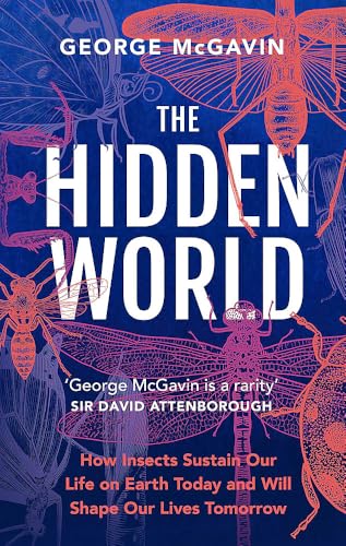 George McGavin - Hidden World : How Insects Sustain Life on Earth Toda image 1