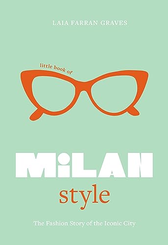 Laia Farran Graves - Little Book of Milan Style : The Fashion History image 1