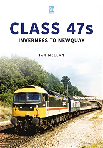 Ian McLean - Class 47s: Inverness to Newquay 1987-88 - Paperback image 1