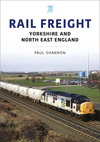 Paul Shannon - Rail Freight: Yorkshire and North East England - Paperb image 1