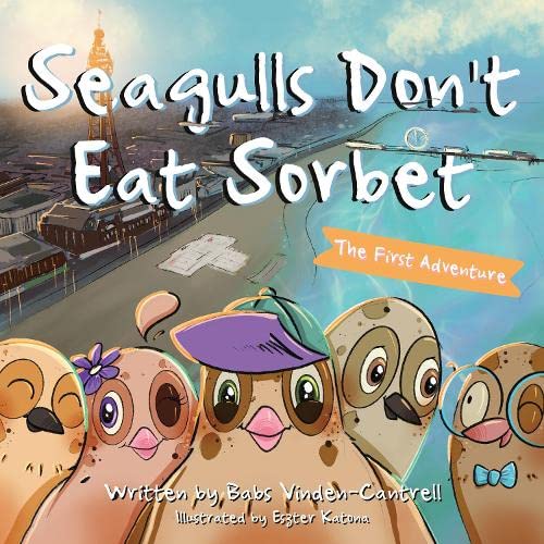 Babs Vinden-Cantrell - Seagulls Don't Eat Sorbet : The First Adven image 1