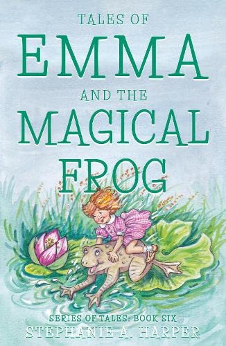 Stephanie A. Harper - Tales of Emma and the Magical Frog - Paperback image 1