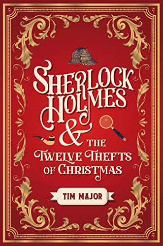 Tim Major - Sherlock Holmes and The Twelve Thefts of Christmas - Hardb image 1