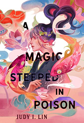Judy I. Lin - A Magic Steeped In Poison - Paperback image 1
