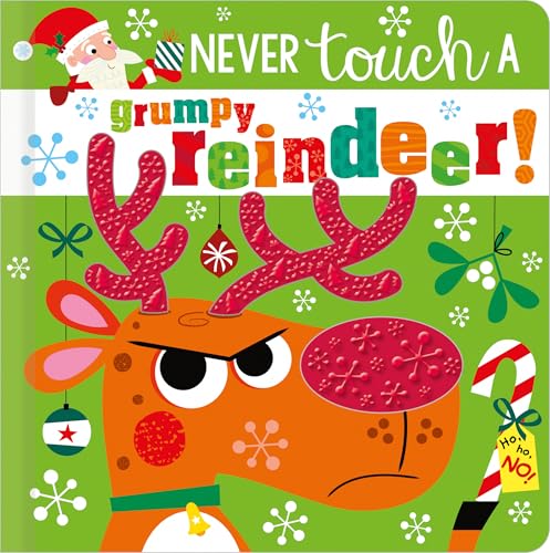 Rosie Greening - NEVER TOUCH A GRUMPY REINDEER! - Hardback image 1
