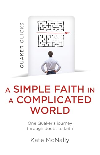 Kate McNally - Quaker Quicks - A Simple Faith in a Complicated World : image 1